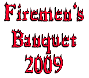 Check out the pictures from the 2009 Fireman's Banquet